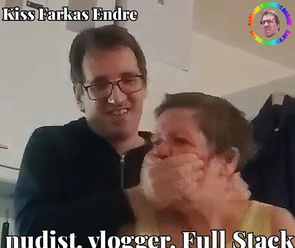 Farkas Kiss Endre Full Stack bei XEROGRAFIX nudist vlogger