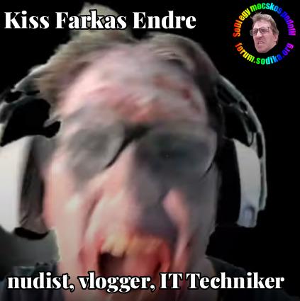 Farkas Kiss Endre IT Techniker bei nudist vlogger