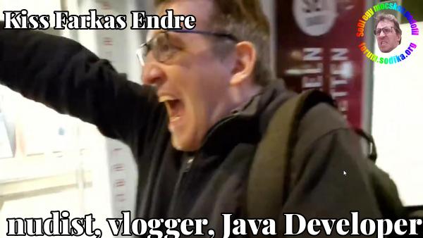 Farkas Kiss Endre Java Developer bei nudist vlogger