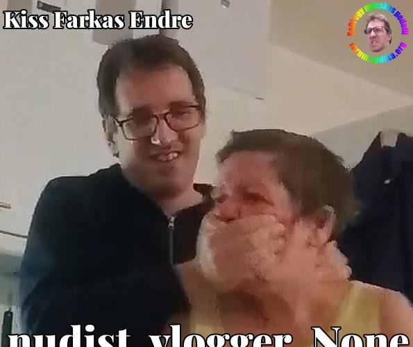 Farkas Kiss Endre None bei  nudist vlogger